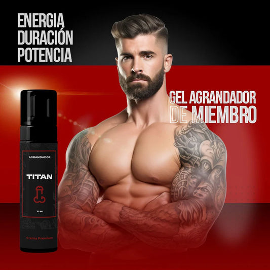 TITAN GEL ENGROSADOR Y AGRANDADOR DE MIEMBRO - ENVÍO GRATIS
